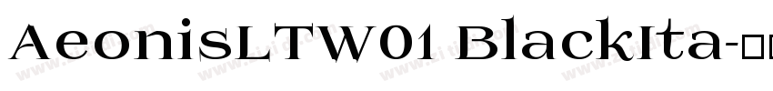 AeonisLTW01 BlackIta字体转换